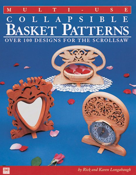 Multi-Use Collapsible Basket Patterns: Over 100 Designs for the Scroll Saw cover