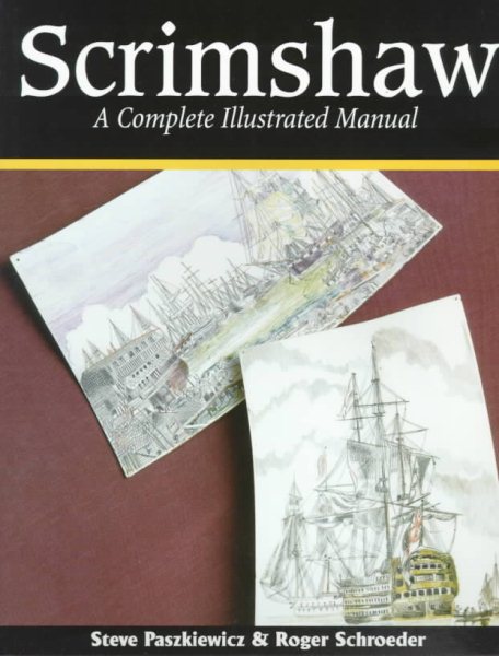 Scrimshaw: A Complete Illustrated Manual cover