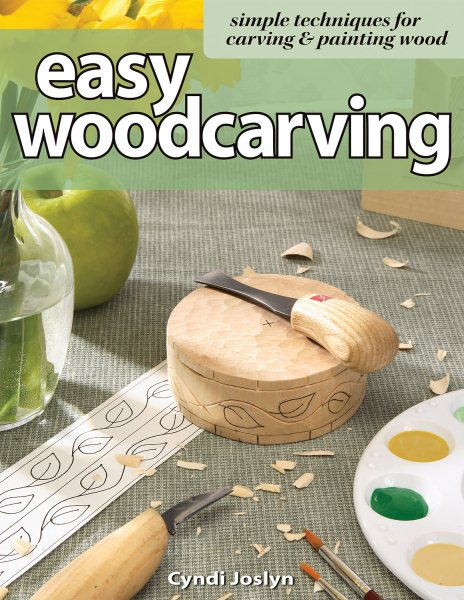 Easy Woodcarving: Simple Techniques for Carving & Painting Wood cover