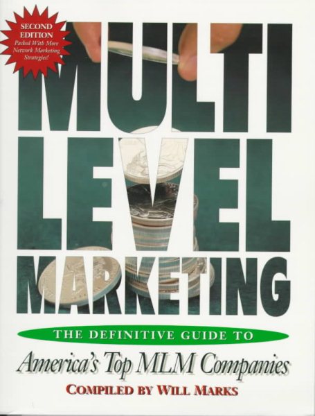 Multi-Level Marketing, Second Edition: The Definitive Guide to America's Top MLM Companies cover