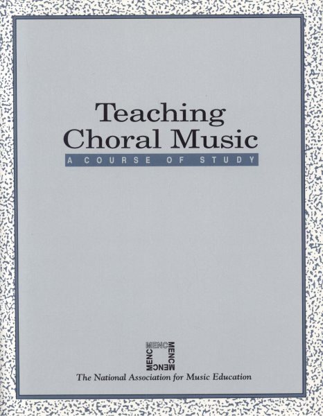 Teaching Choral Music: A Course of Study cover