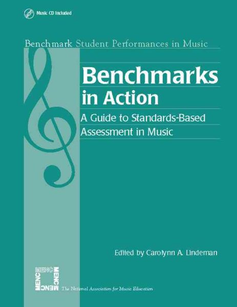Benchmarks in Action: A Guide to Standards-Based Assessment (Benchmark Student Performances in Music Series) cover