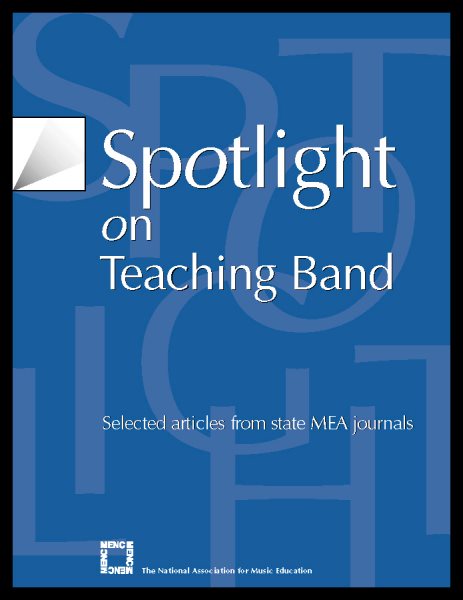 Spotlight on Teaching Band: Selected Articles from State MEA Journals (Spotlight Series) cover