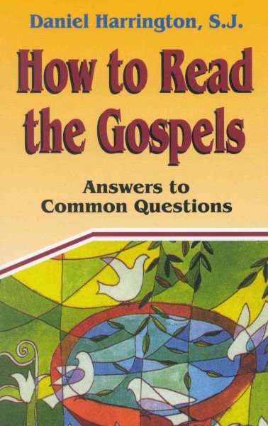 How to Read the Gospels: Answers to Common Questions cover
