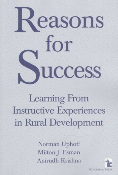 Reasons for Success: Learning from Instructive Experiences in Rural Development (International Development) cover