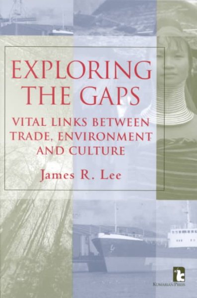 Exploring the Gaps: Vital Links Between Trade, Environment and Culture cover