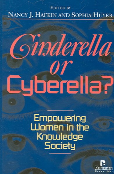 Cinderella or Cyberella?: Empowering Women in the Knowledge Society cover