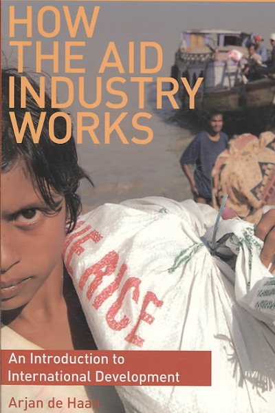 How the Aid Industry Works: An Introduction to International Development cover