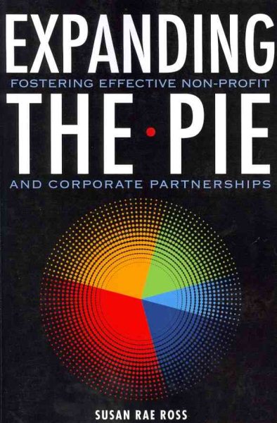 Expanding the Pie: Fostering Effective Non-Profit and Corporate Partnerships cover