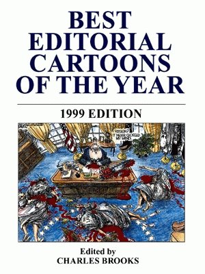 Best Editorial Cartoons of the Year: 1999 Edition cover