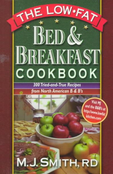 Low-Fat Bed & Breakfast Cookbook: 225 tried-And-True Recipes from North American B&Bs