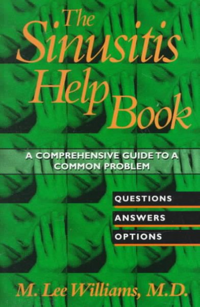 The Sinusitis Help Book: A Comprehensive Guide to a Common Problem cover