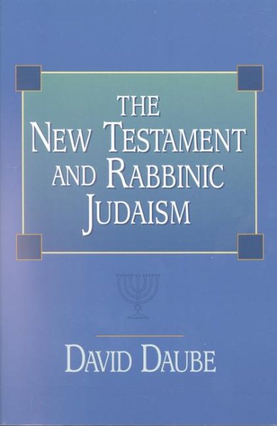 The New Testament and Rabbinic Judaism cover