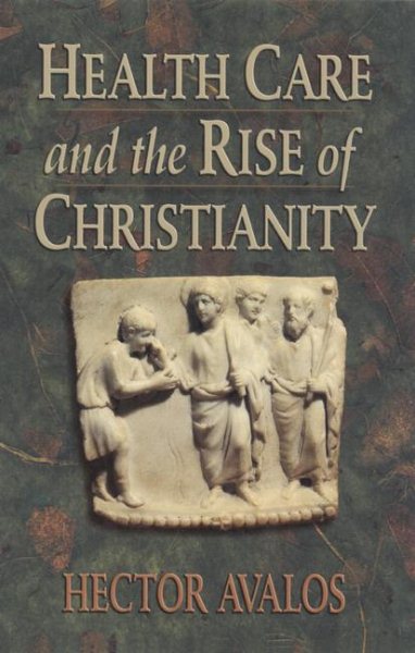 Health Care and the Rise of Christianity cover