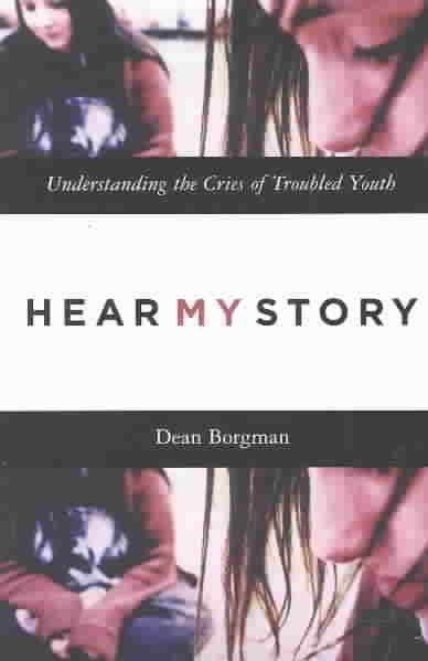 Hear My Story: Understanding the Cries of Troubled Youth cover