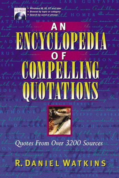 An Encyclopedia of Compelling Quotations: Quotes from over 3200 Sources cover