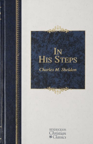 In His Steps (Hendrickson Christian Classics) cover