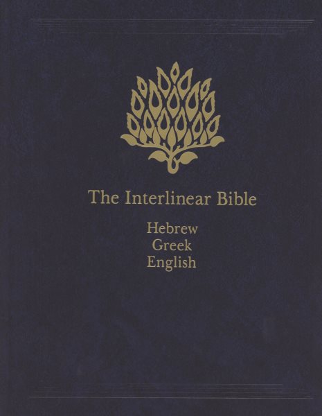 The Interlinear Bible: Hebrew-Greek-English (English, Hebrew and Greek Edition) cover