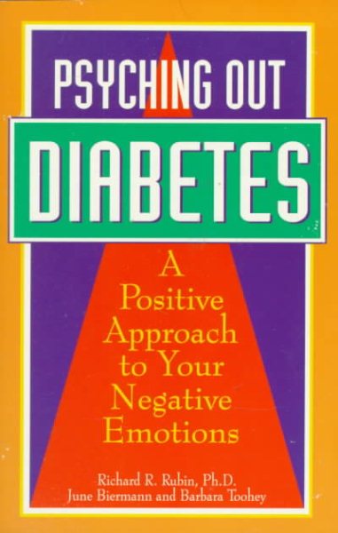 Psyching Out Diabetes: A Positive Approach to Your Negative Emotions cover