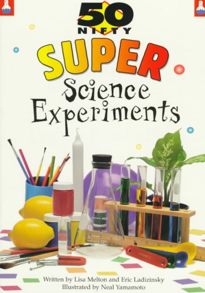 50 Nifty Super Science Experiments (50 Nifty Series) cover