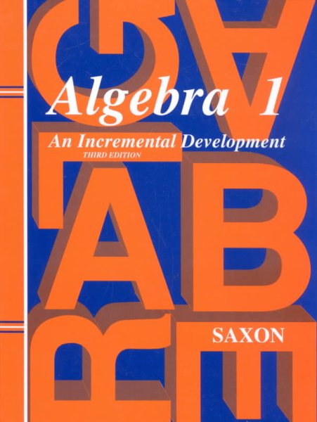 Algebra 1: An Incremental Development, 3rd Edition (Saxon Algebra 1) cover