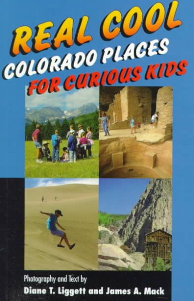Real Cool Colorado Places for Curious Kids cover