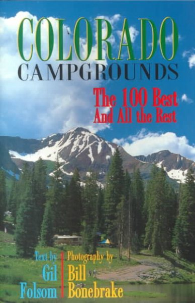 Colorado Campgrounds: The 100 Best and All the Rest cover