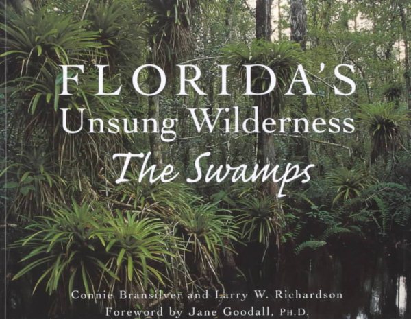 Florida's Unsung Wilderness: The Swamps cover