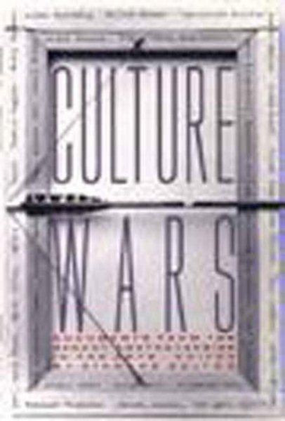 Culture Wars: Documents from the Recent Controversies in the Arts cover