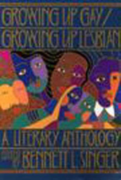 Growing Up Gay/Growing Up Lesbian: A Literary Anthology cover
