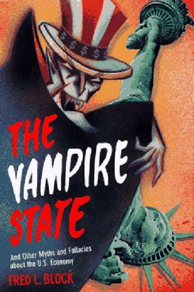 The Vampire State: And Other Myths and Fallacies About the U.S. Economy cover