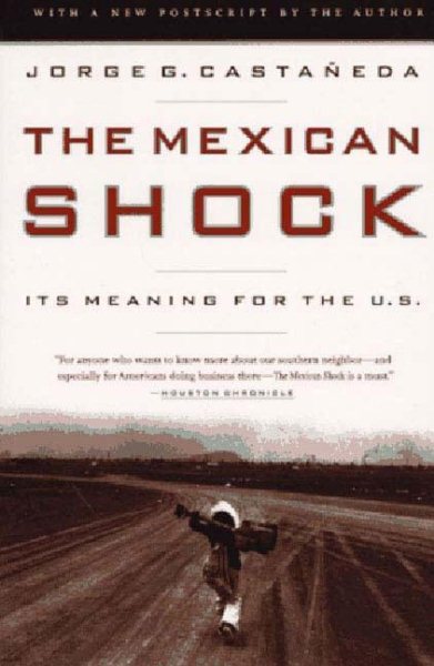 The Mexican Shock: Its Meaning for the United States