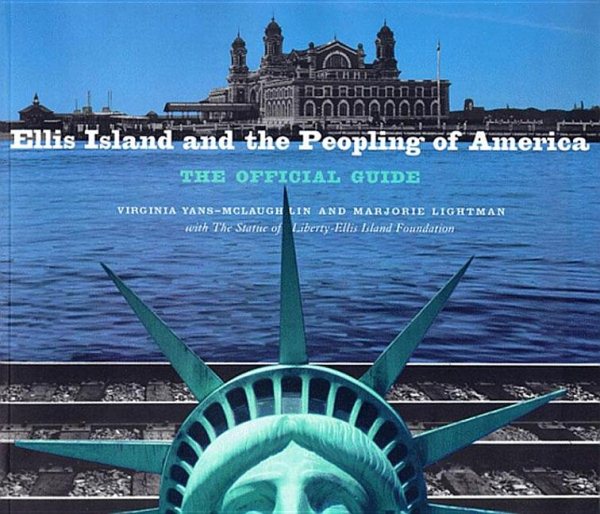 Ellis Island and the Peopling of America: The Official Guide cover