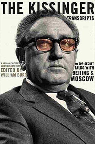 Kissinger Transcripts: The Top Secret Talks With Beijing and Moscow cover