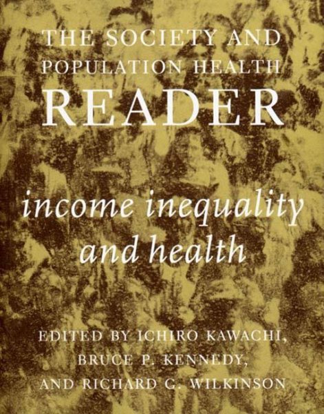 The Society and Population Health Reader: Income Inequality and Health (Society and Population Health Reader (Paperback)) cover