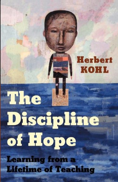 The Discipline of Hope: Learning from a Lifetime of Teaching cover