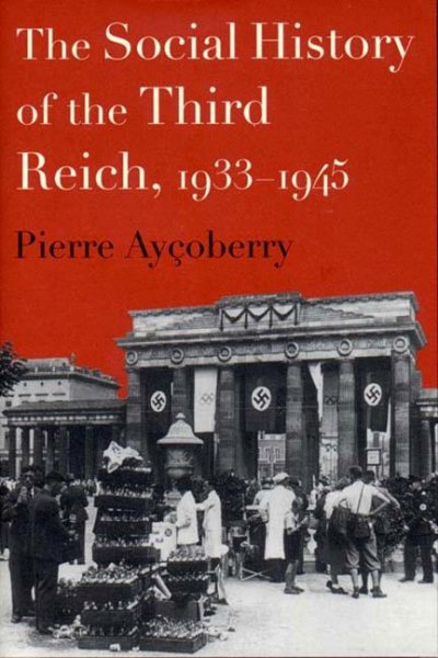 The Social History of the Third Reich, 1933-1945 cover