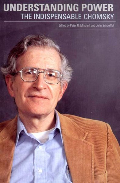 Understanding Power: The Indispensible Chomsky cover