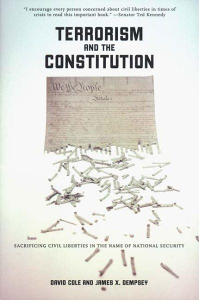 Terrorism and the Constitution: Sacrificing Civil Liberties In The Name Of National Security cover