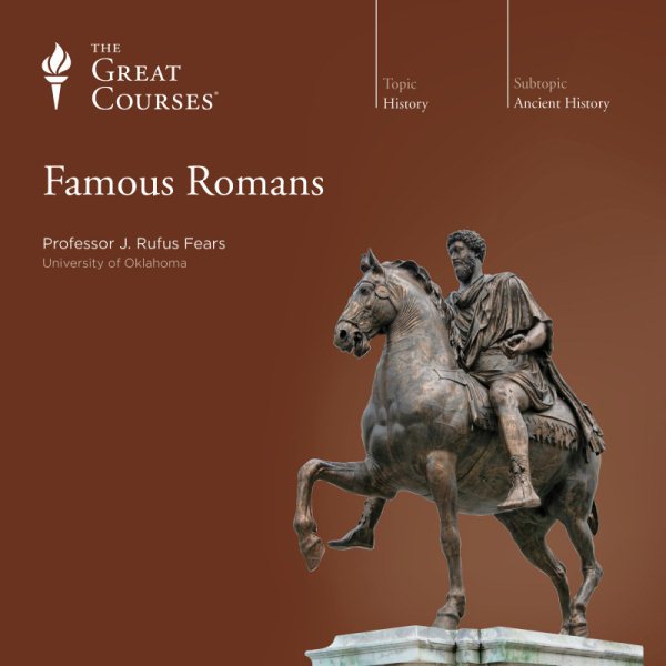 The Great Courses: Famous Romans cover