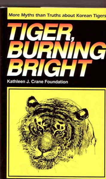 Tiger, Burning Bright: More Myths Than Truths About Korean Tigers cover