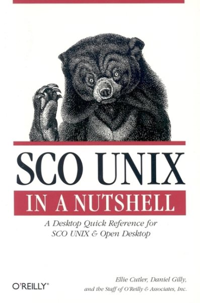 SCO UNIX in a Nutshell: A Desktop Quick Reference for SCO UNIX & Open Desktop (In a Nutshell (O'Reilly)) cover