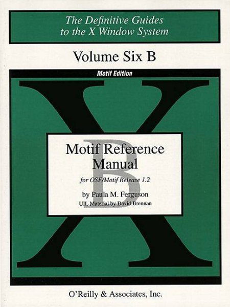 Volume 6B: Motif Reference Manual (Definitive Guides to the X Window System) cover