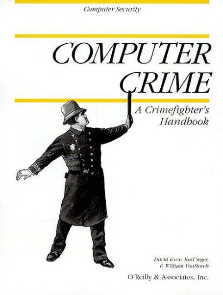 Computer Crime: A Crimefighter's Handbook (Computer Security) cover
