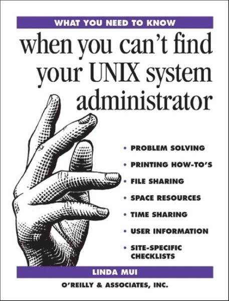 What You Need To Know: When You Can't Find Your UNIX System Administrator cover