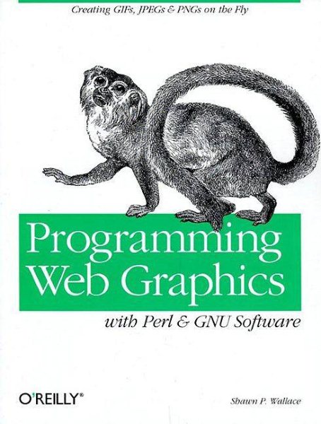 Programming Web Graphics with Perl and GNU Softwar cover