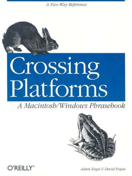 Crossing Platforms A Macintosh/Windows Phrasebook: A Dictionary for Strangers in a Strange Land cover