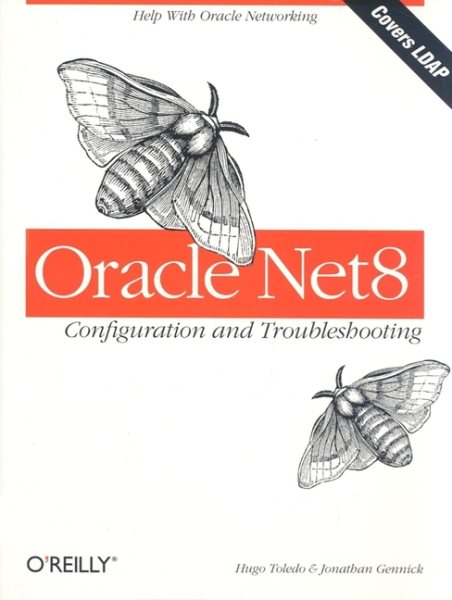 Oracle Net8 Configuration and Troubleshooting: Configuration and Troubleshooting cover