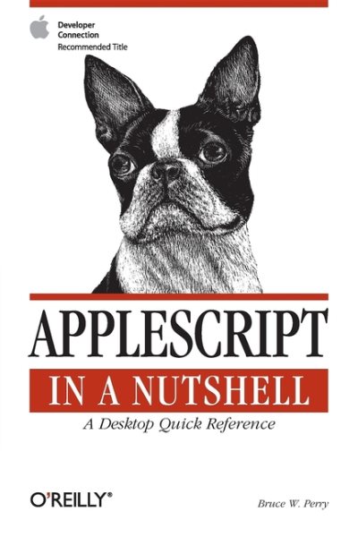 AppleScript in a Nutshell: A Desktop Quick Reference (In a Nutshell (O'Reilly)) cover