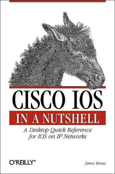 Cisco IOS in a Nutshell:  A Desktop Quick Reference for IOS on IP Networks cover